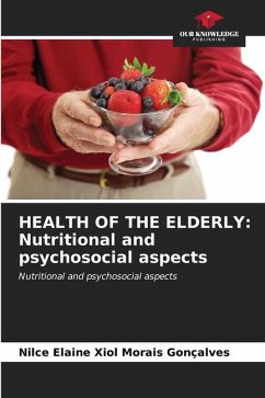 HEALTH OF THE ELDERLY: Nutritional and psychosocial aspects - Xiol Morais Gonçalves, Nilce Elaine