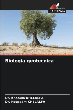 Biologia geotecnica - KHELALFA, Dr. Khaoula;KHELALFA, Dr. Houssam