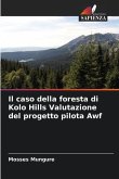 Il caso della foresta di Kolo Hills Valutazione del progetto pilota Awf