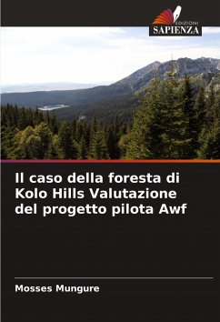 Cover Il caso della foresta di Kolo Hills Valutazione del progetto pilota Awf
