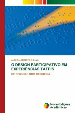 O DESIGN PARTICIPATIVO EM EXPERIÊNCIAS TÁTEIS - MOTA E SILVA, ALEX ÁLLEN