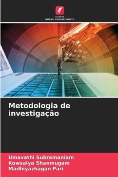 Metodologia de investigação - Subramaniam, Umavathi;Shanmugam, Kowsalya;Pari, Madhiyazhagan