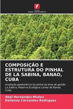 COMPOSIÇÃO E ESTRUTURA DO PINHAL DE LA SABINA, BANAO, CUBA - Hernández-Muñoz, Abel;Cervantes-Rodríguez, Dailenny