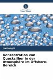 Konzentration von Quecksilber in der Atmosphäre im Offshore-Bereich