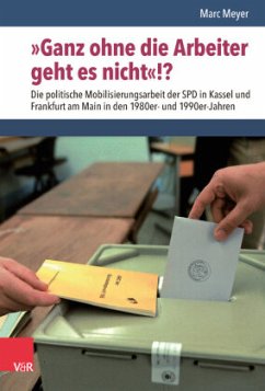 »Ganz ohne die Arbeiter geht es nicht«!? - Meyer, Marc