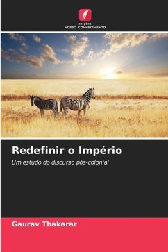 Redefinir o Império - Thakarar, Gaurav