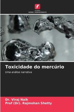 Toxicidade do mercúrio - Naik, Dr. Viraj;Shetty, Prof (Dr). Rajmohan
