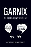 Garnix, wie du es dir gewünscht hast