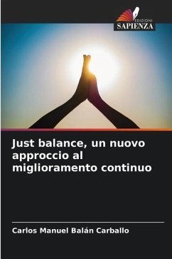 Just balance, un nuovo approccio al miglioramento continuo - Balán Carballo, Carlos Manuel