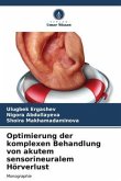 Optimierung der komplexen Behandlung von akutem sensorineuralem Hörverlust