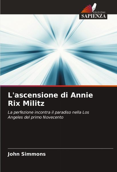 L'ascensione di Annie Rix Militz L'ascensione di Annie Rix Militz