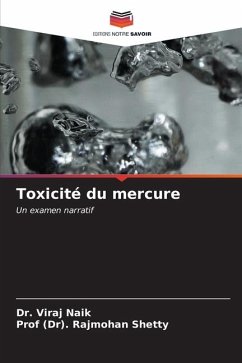 Toxicité du mercure - Naik, Dr. Viraj;Shetty, Prof (Dr). Rajmohan