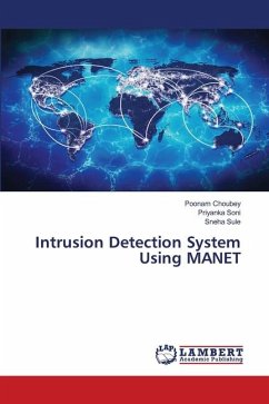 Intrusion Detection System Using MANET - Choubey, Poonam;Soni, Priyanka;Sule, Sneha