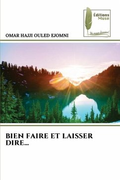 BIEN FAIRE ET LAISSER DIRE¿ - OULED EJOMNI, OMAR HAJJI