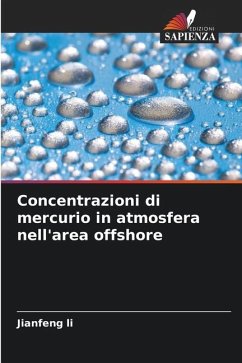 Concentrazioni di mercurio in atmosfera nell'area offshore - Li, Jianfeng