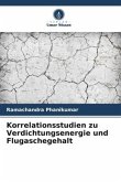 Korrelationsstudien zu Verdichtungsenergie und Flugaschegehalt