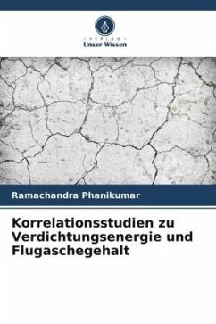 Korrelationsstudien zu Verdichtungsenergie und Flugaschegehalt - Phanikumar, Ramachandra