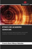 ETHICS OR ACADEMIC GENOCIDE