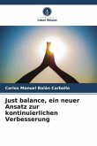 Just balance, ein neuer Ansatz zur kontinuierlichen Verbesserung