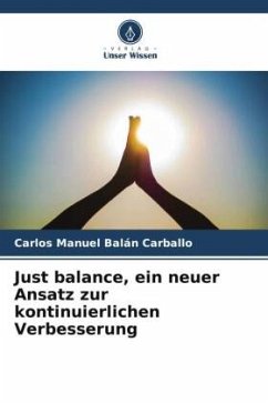 Just balance, ein neuer Ansatz zur kontinuierlichen Verbesserung - Balán Carballo, Carlos Manuel