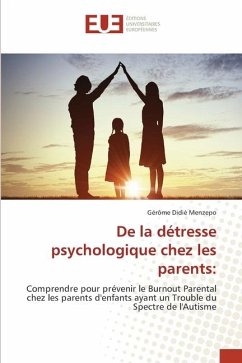 De la détresse psychologique chez les parents: - Menzepo, Gérôme Didié