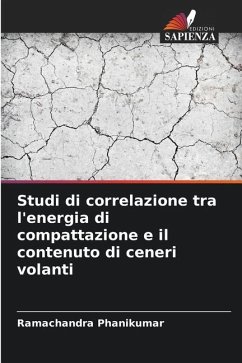 Studi di correlazione tra l'energia di compattazione e il contenuto di ceneri volanti - Phanikumar, Ramachandra