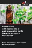 Potenziale antiossidante e antimicrobico della Mentha arvensis macedone