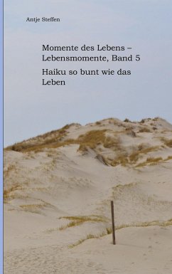 Momente des Lebens - Lebensmomente Band 5 - Steffen, Antje