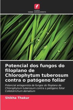 Potencial dos fungos do filoplano de Chlorophytum tuberosum contra o patógeno foliar - Thakur, Shikha