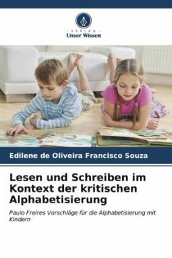 Lesen und Schreiben im Kontext der kritischen Alphabetisierung - de Oliveira Francisco Souza, Edilene