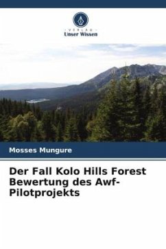 Der Fall Kolo Hills Forest Bewertung des Awf-Pilotprojekts - Mungure, Mosses