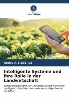 Intelligente Systeme und ihre Rolle in der Landwirtschaft - A.B.daSilva, Rodes