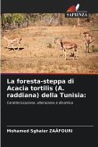 La foresta-steppa di Acacia tortilis (A. raddiana) della Tunisia: