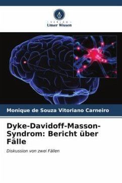 Dyke-Davidoff-Masson-Syndrom: Bericht über Fälle - de Souza Vitoriano Carneiro, Monique