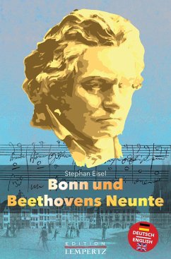 Bonn und Beethovens Neunte - Eisel, Stephan