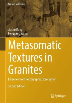 Metasomatic Textures in Granites - Rong, Jiashu;Wang, Fenggang
