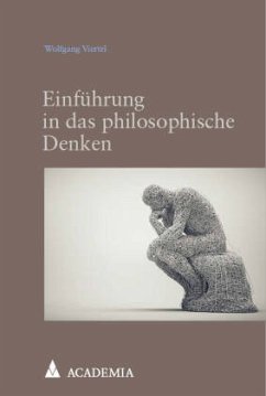 Einführung in das philosophische Denken - Viertel, Wolfgang