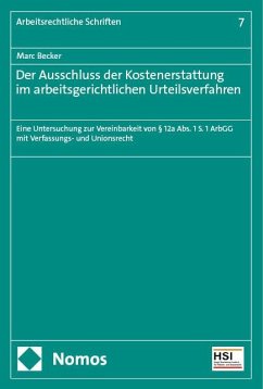 Der Ausschluss der Kostenerstattung im arbeitsgerichtlichen Urteilsverfahren - Becker, Marc