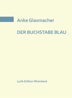 DER BUCHSTABE BLAU - Glasmacher, Anke