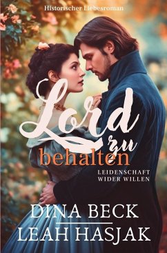 Lord zu behalten - Beck, Dina;Hasjak, Leah