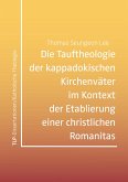 Die Tauftheologie der kappadokischen Kirchenväter im Kontext der Etablierung einer christlichen Romanitas