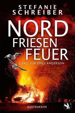 Nordfriesenfeuer - Schreiber, Stefanie