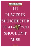 111 Places in Manchester That You Shouldn't Miss