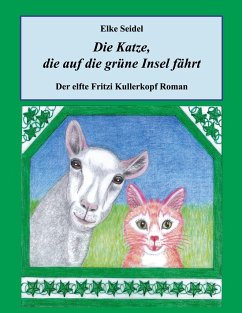 Die Katze, die auf die grüne Insel fährt - Seidel, Elke