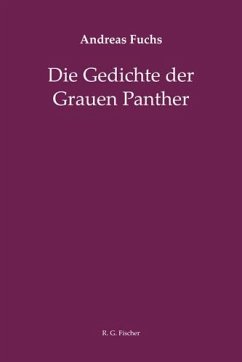Die Gedichte der Grauen Panther - Fuchs, Andreas