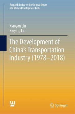 The Development of China's Transportation Industry (1978-2018) - Lin, Xiaoyan;Liu, Xiuying