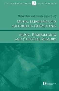Musik, Erinnern und kulturelles Gedächtnis - Gruber, Cornelia