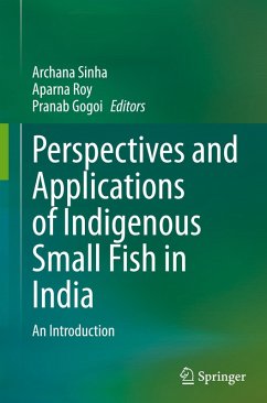 Perspectives and Applications of Indigenous Small Fish in India