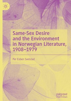 Same-Sex Desire and the Environment in Norwegian Literature, 1908¿1979 - Svelstad, Per Esben
