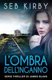 L'ombra dell'inganno (Serie James Blake, #2) (eBook, ePUB)